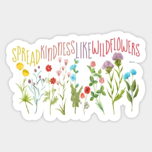 Spread kindness like wildflowers Sticker